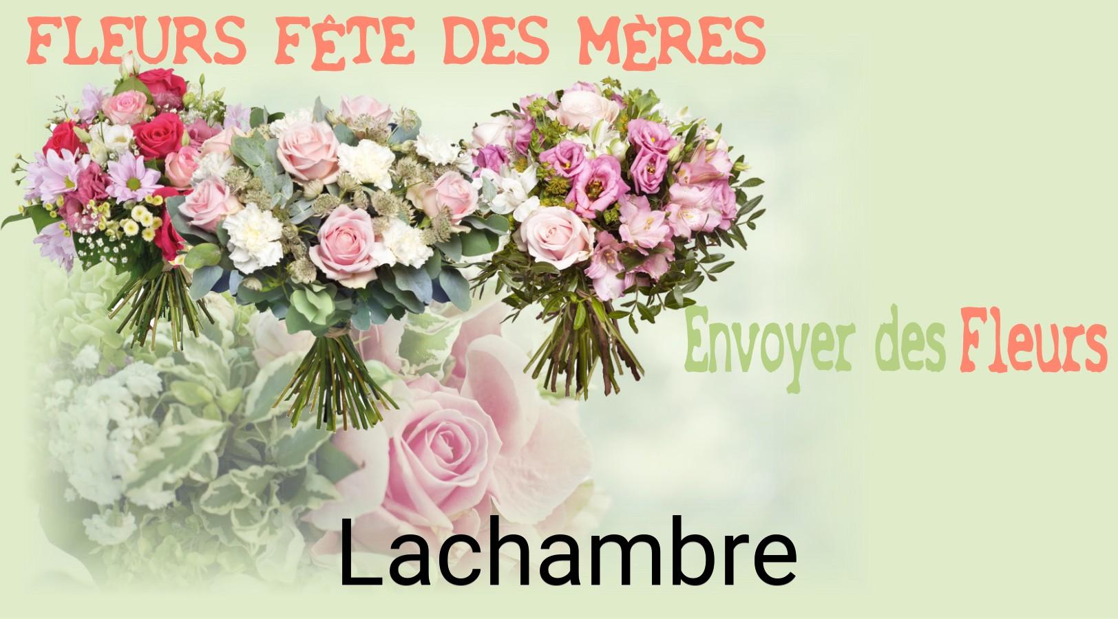 Bouquet de Fête des Mères livré à Lachambre